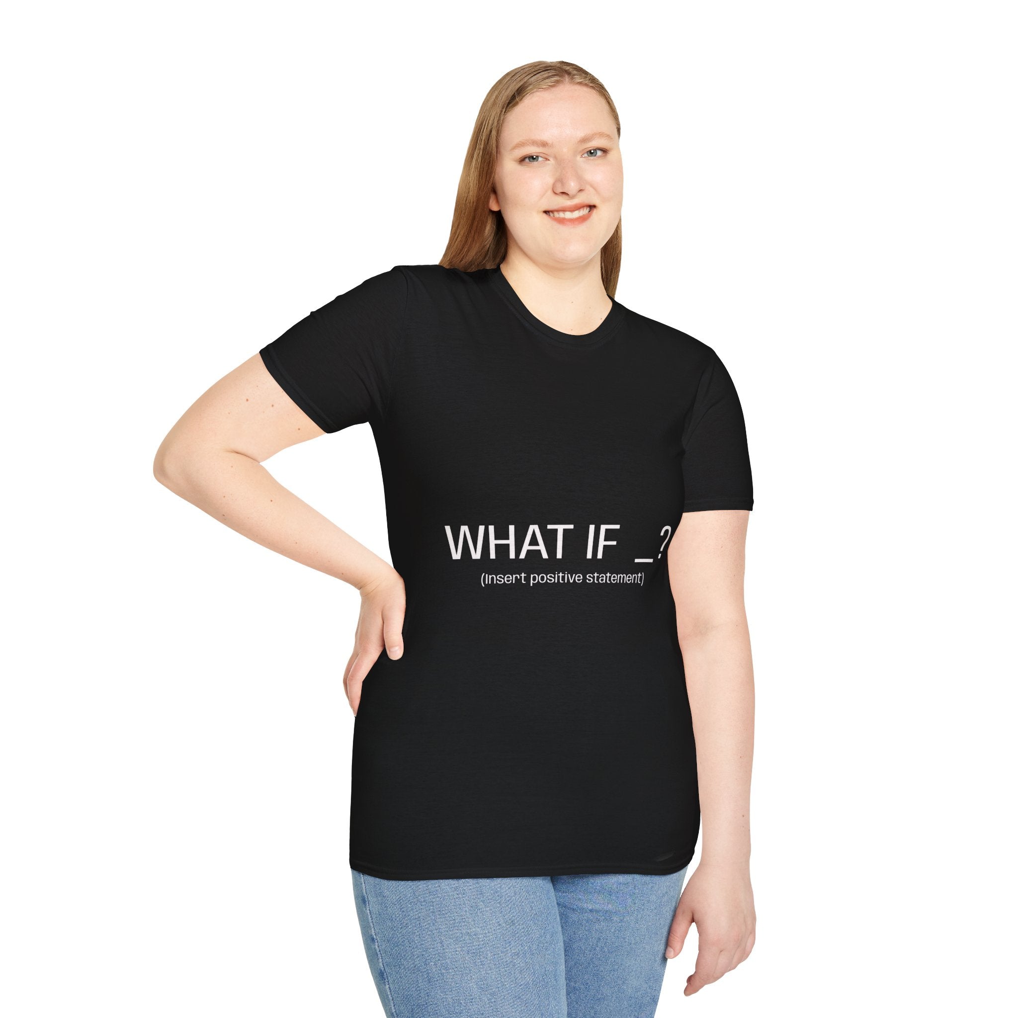 "WHAT IF _? (insert positive statement)" Motivational Graphic Tee Dark