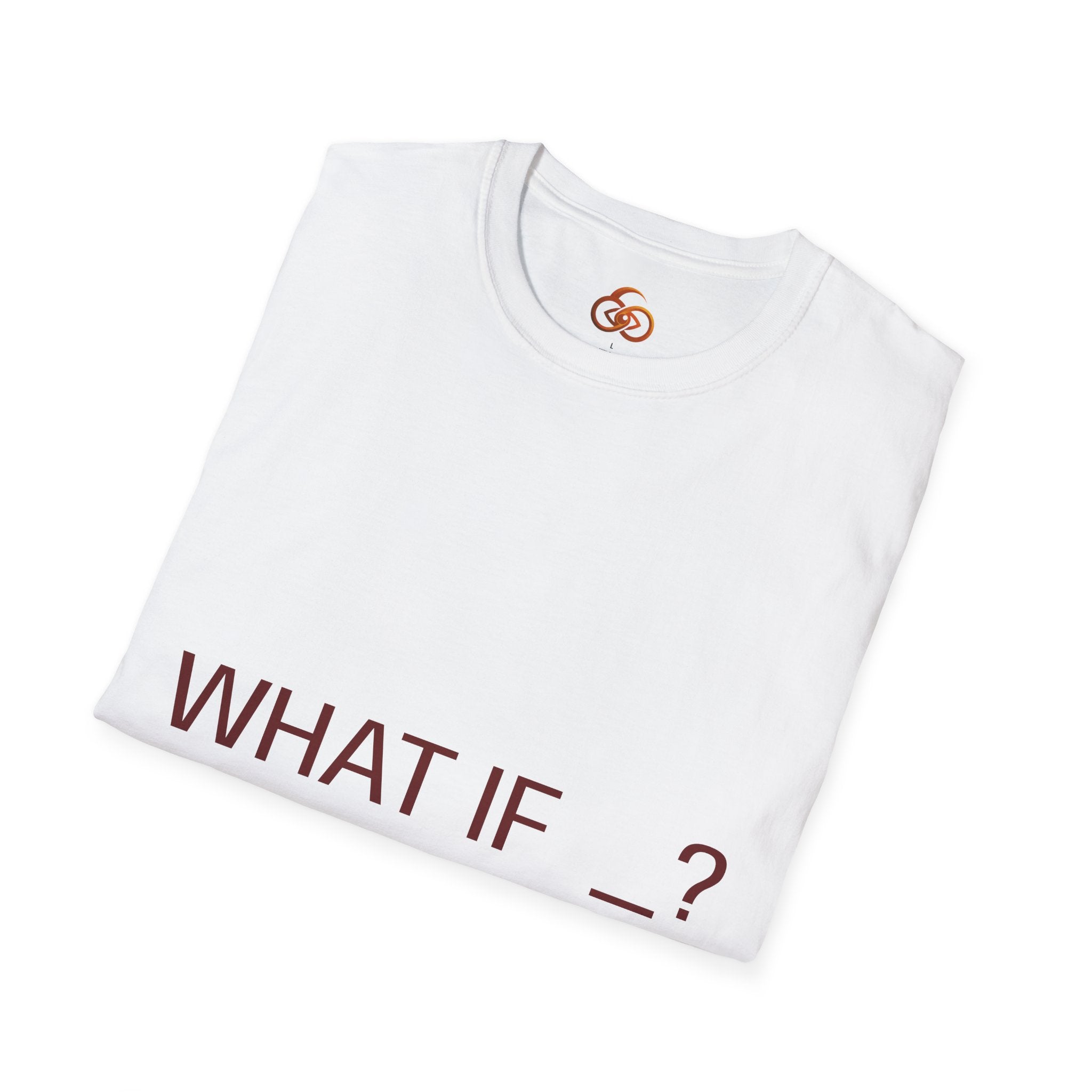 "WHAT IF _? (insert positive statement)" Motivational Graphic Tee Light