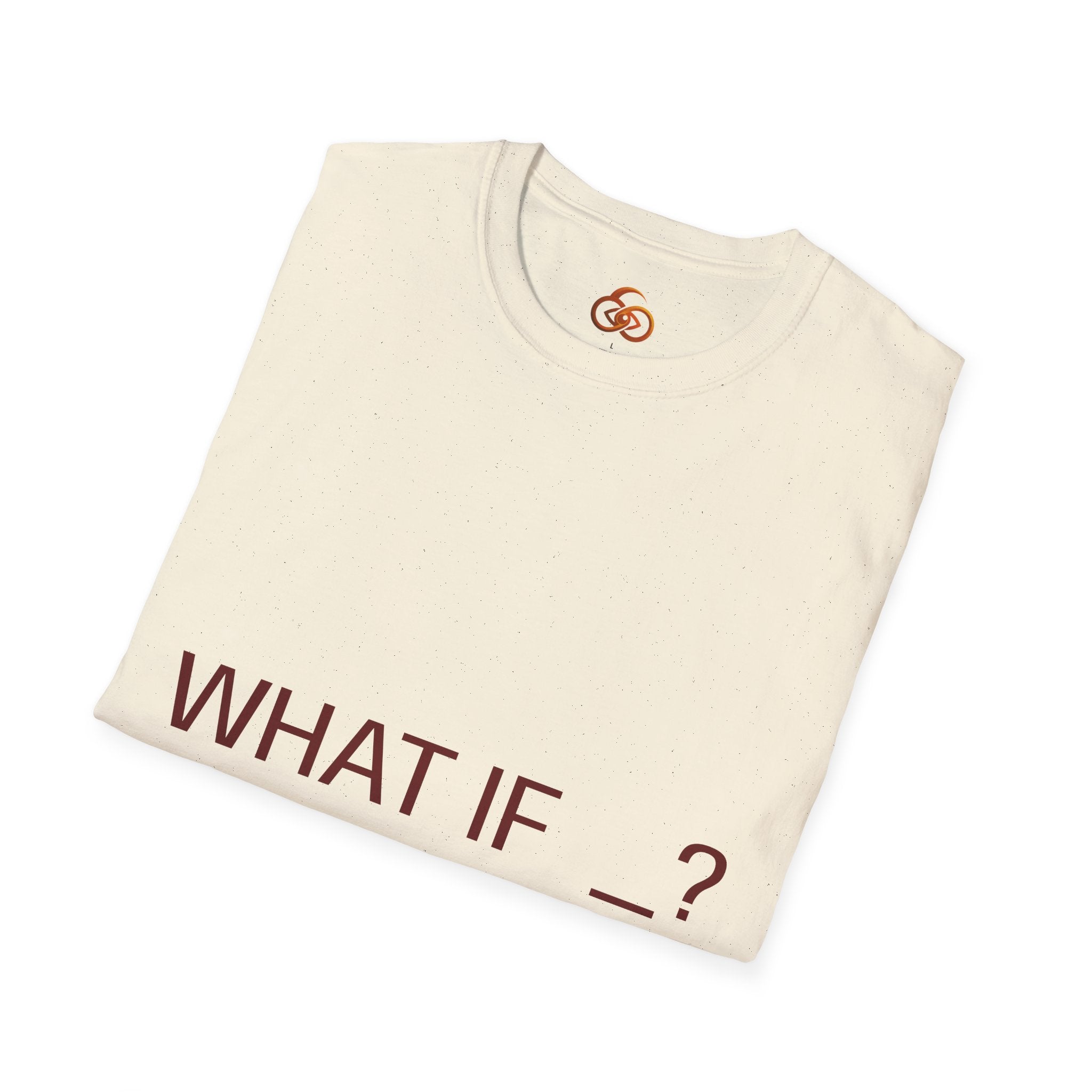 "WHAT IF _? (insert positive statement)" Motivational Graphic Tee Light