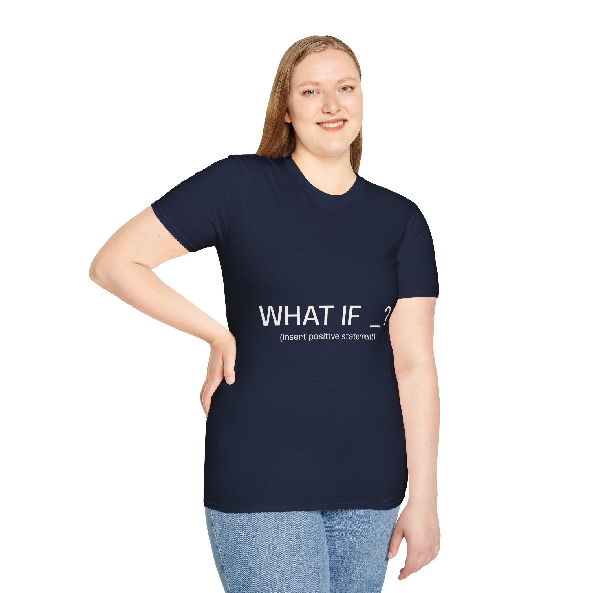 "WHAT IF _? (insert positive statement)" Motivational Graphic Tee Dark