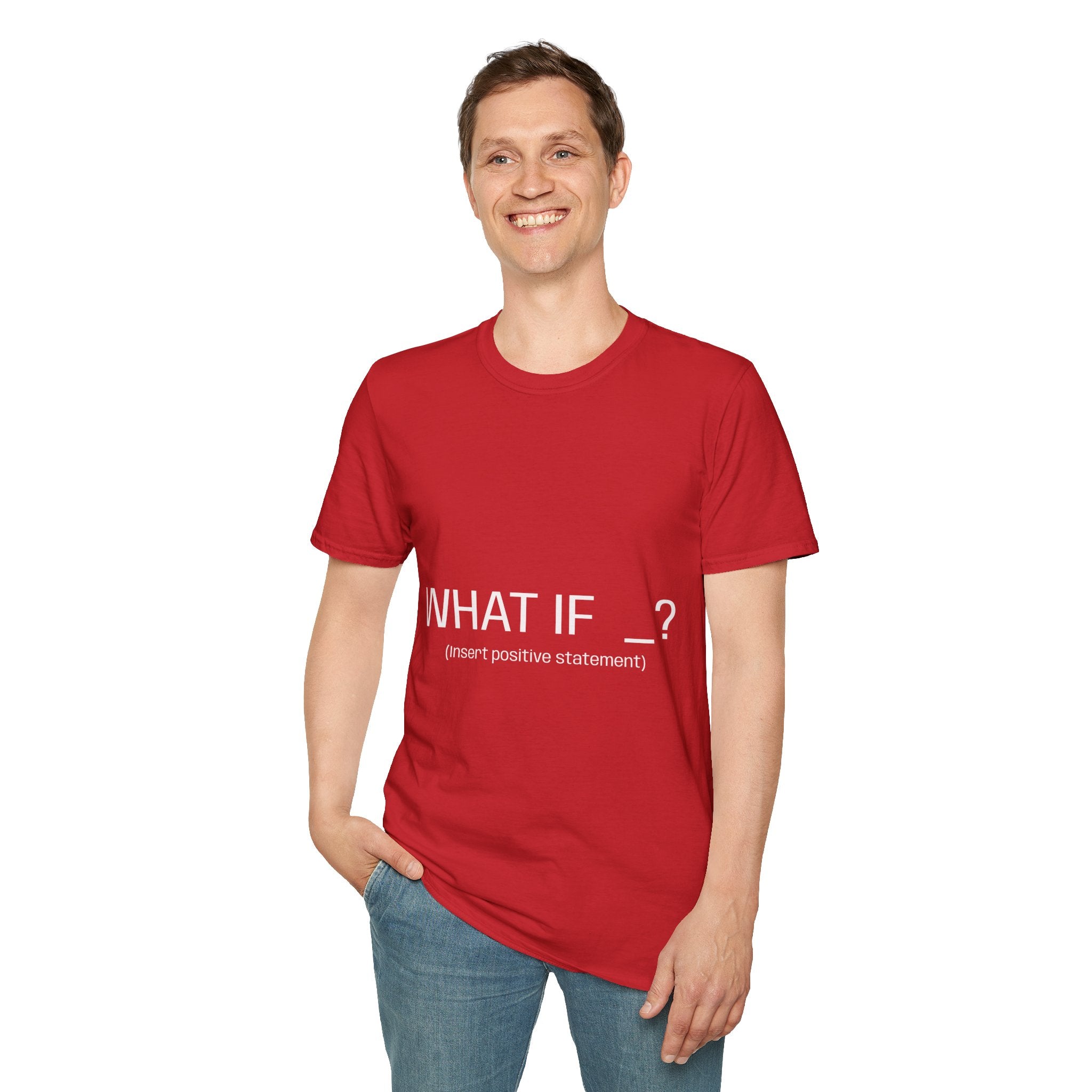 "WHAT IF _? (insert positive statement)" Motivational Graphic Tee Dark